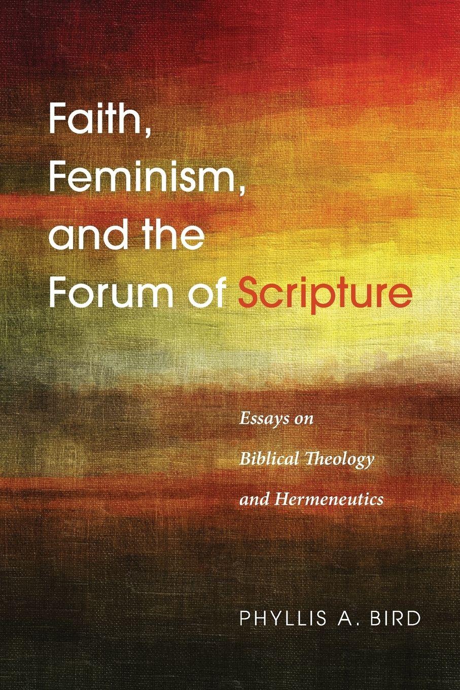 Vorderes Coverbild Faith, Feminism, and the Forum of Scripture