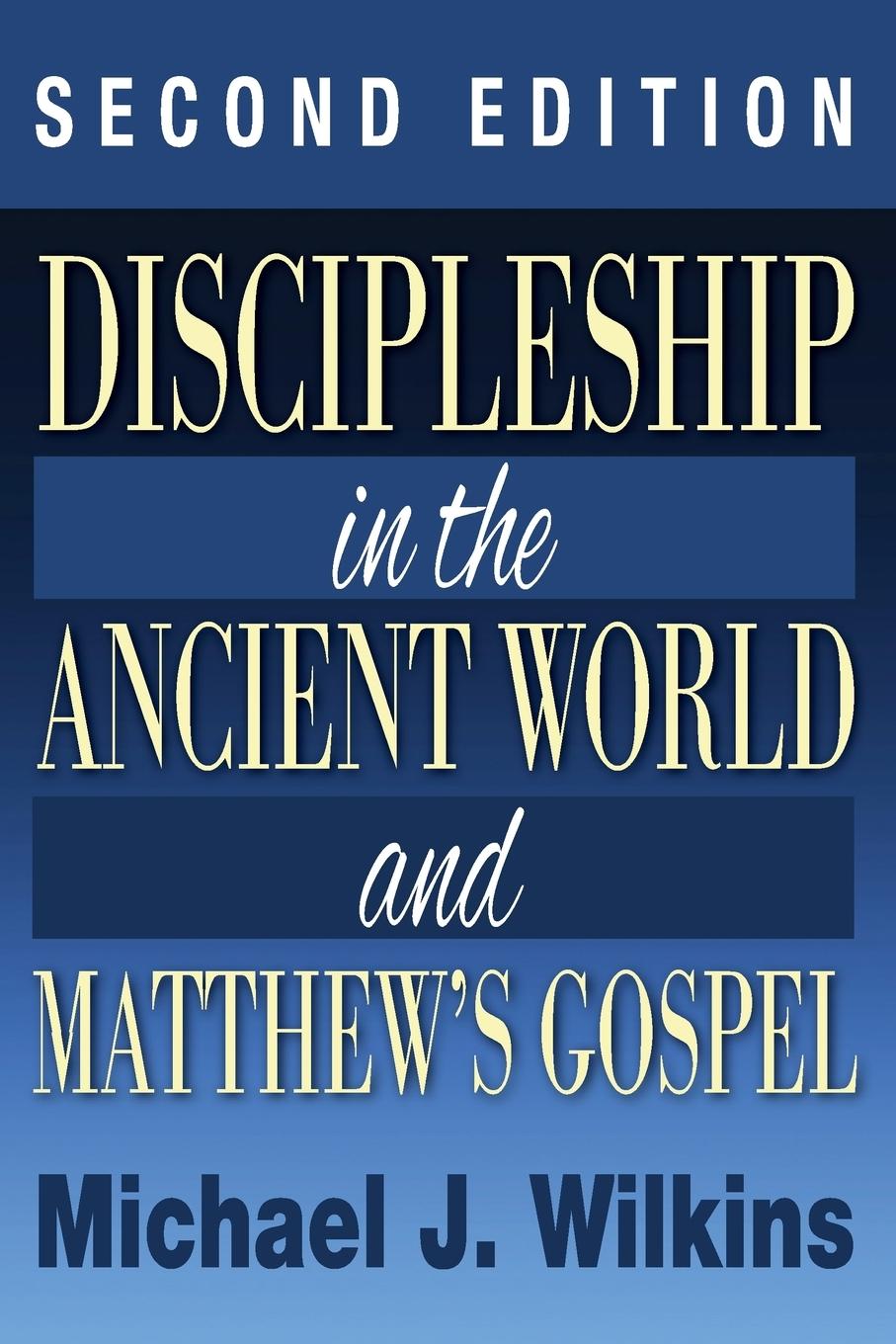 Vorderes Coverbild Discipleship in the Ancient World and Matthew's Gospel, Second Edition