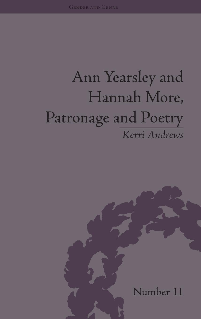 Vorderes Coverbild Ann Yearsley and Hannah More, Patronage and Poetry