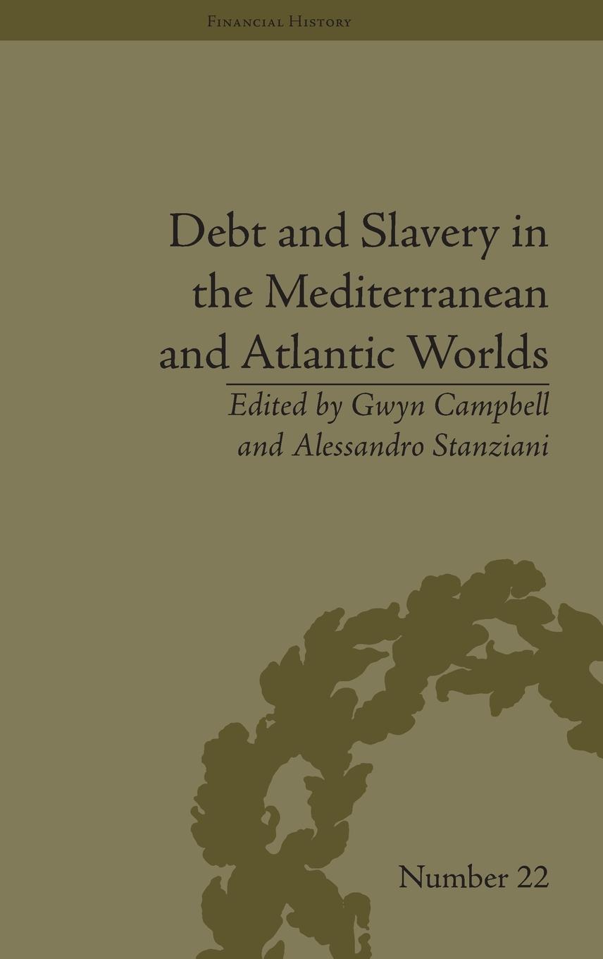 Vorderes Coverbild Debt and Slavery in the Mediterranean and Atlantic Worlds