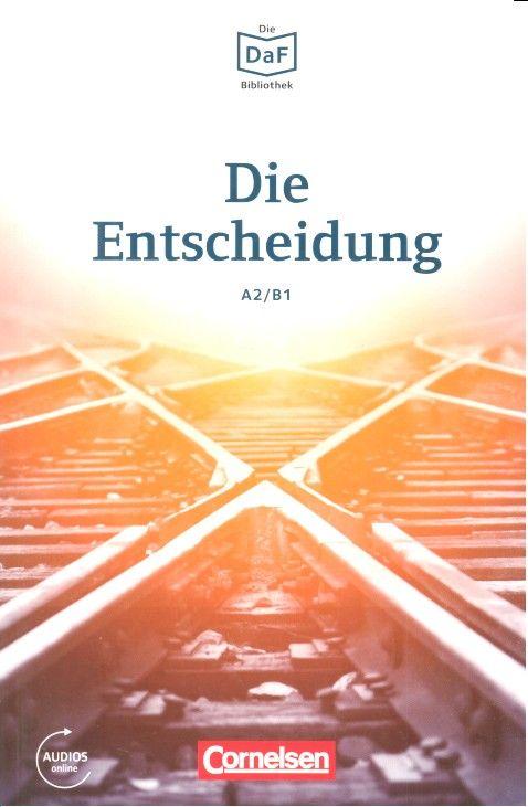 Vorderes Coverbild Die DaF-Bibliothek A2-B1 - Die Entscheidung