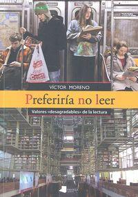 Vorderes Coverbild Preferiría no leer : valores "desagradables" de la lectura