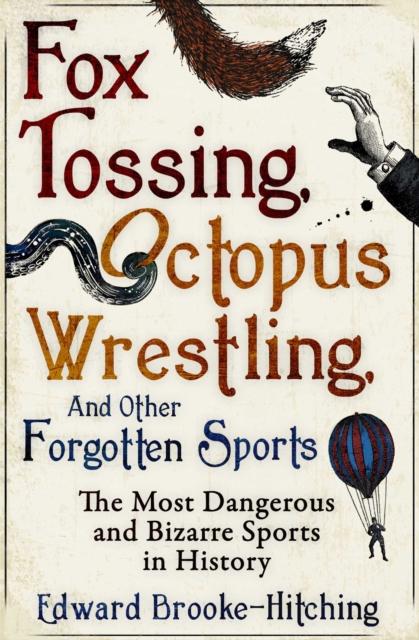 Vorderes Coverbild Fox Tossing, Octopus Wrestling and Other Forgotten Sports
