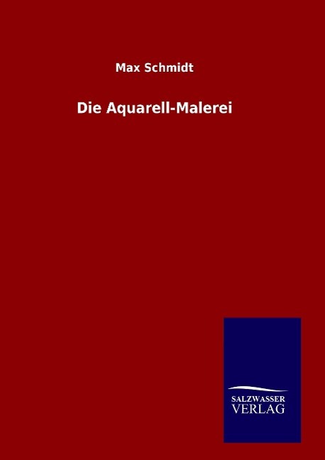Vorderes Coverbild Die Aquarell-Malerei