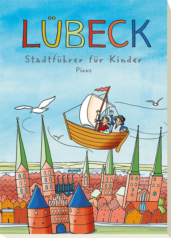 Vorderes Coverbild Lübeck. Stadtführer für Kinder