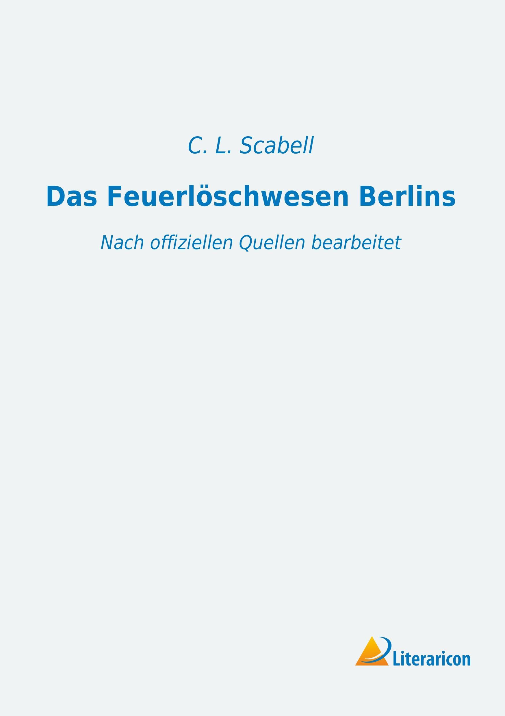 Vorderes Coverbild Das Feuerlöschwesen Berlins
