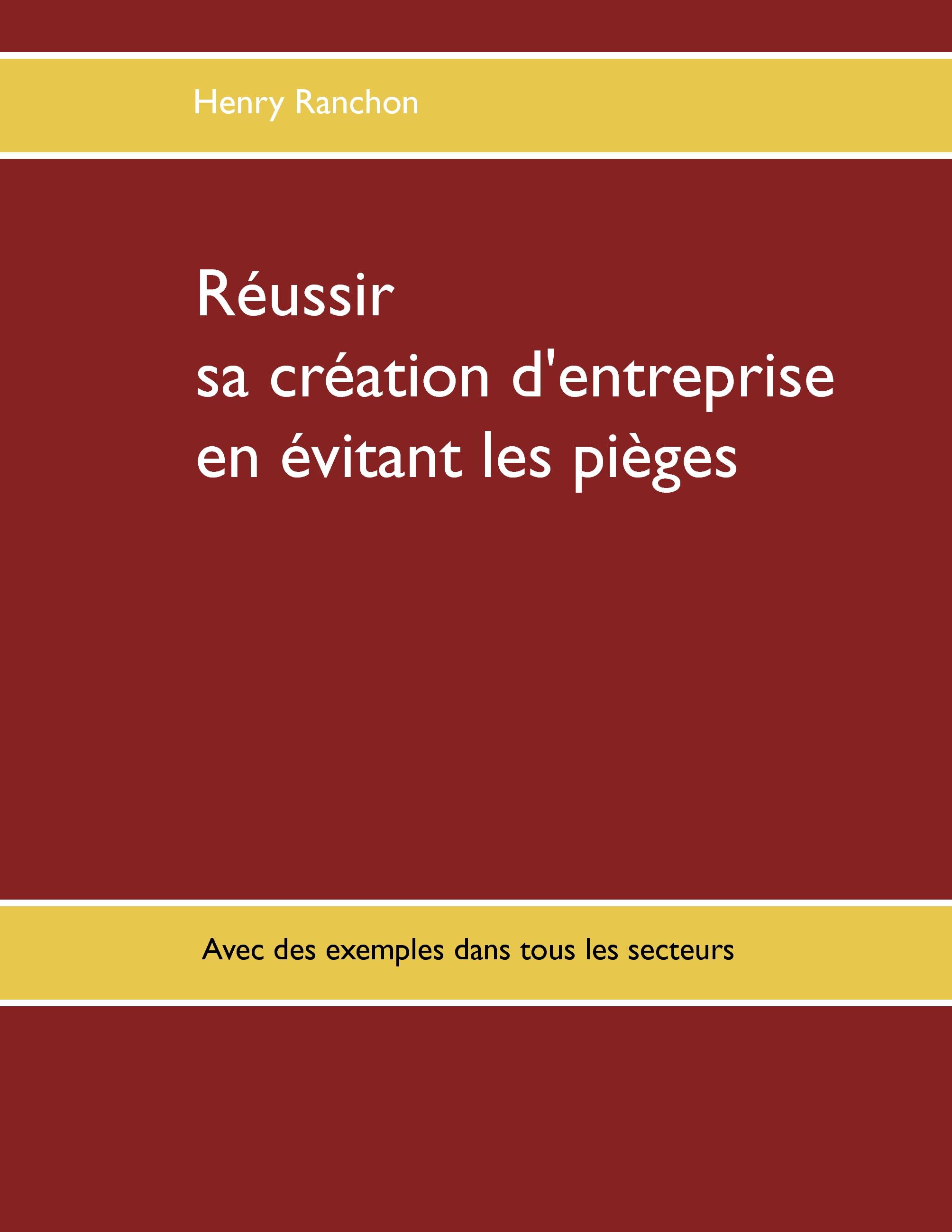 Vorderes Coverbild Réussir sa création d'entreprise en évitant les pièges