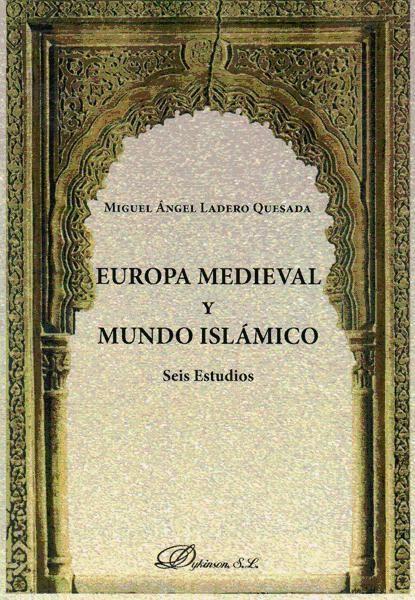 Beispielinhalt (Bild) Europa medieval y mundo islámico : seis estudios