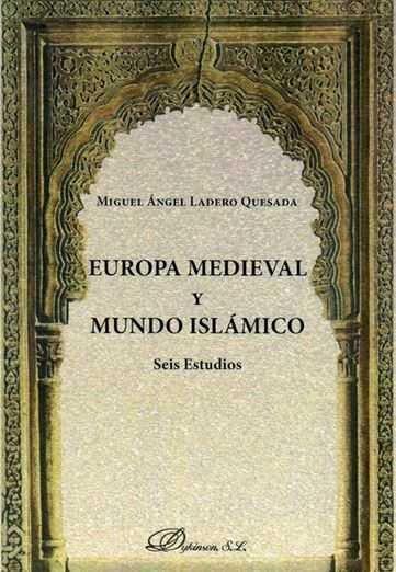 Vorderes Coverbild Europa medieval y mundo islámico : seis estudios