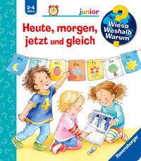 Vorderes Coverbild Wieso? Weshalb? Warum? junior, Band 56: Heute, morgen, jetzt und gleich