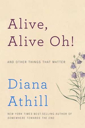 Vorderes Coverbild Alive, Alive Oh!: And Other Things That Matter