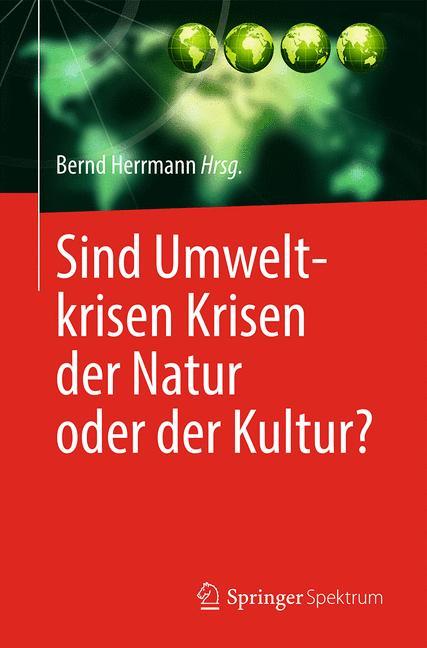 Vorderes Coverbild Sind Umweltkrisen Krisen der Natur oder der Kultur?