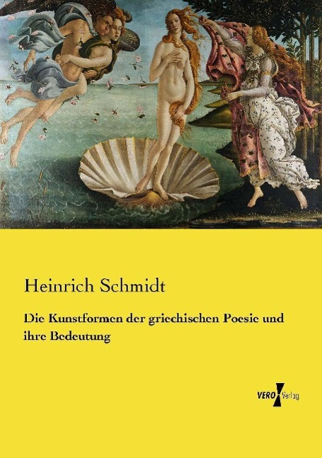 Vorderes Coverbild Die Kunstformen der griechischen Poesie und ihre Bedeutung