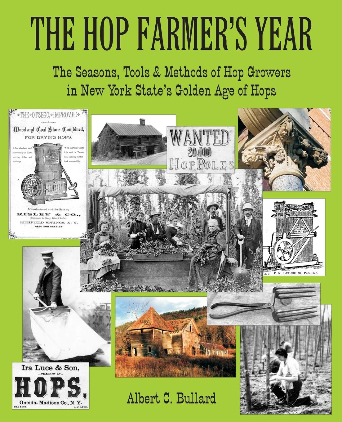 Vorderes Coverbild The Hop Farmer's Year: The Seasons, Tools and Methods of Hop Growers in New York State's Golden Age of Hops