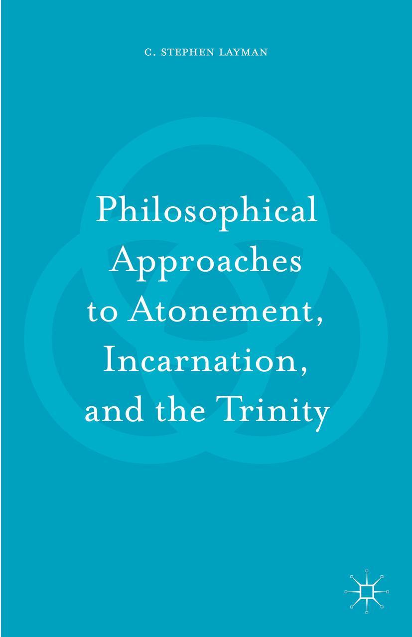 Vorderes Coverbild Philosophical Approaches to Atonement, Incarnation, and the Trinity
