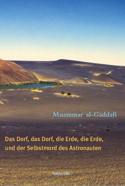 Vorderes Coverbild Das Dorf, das Dorf, die Erde, die Erde und der Selbstmord des Astronauten