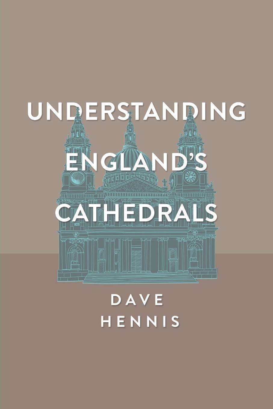 Vorderes Coverbild Understanding England's Cathedrals