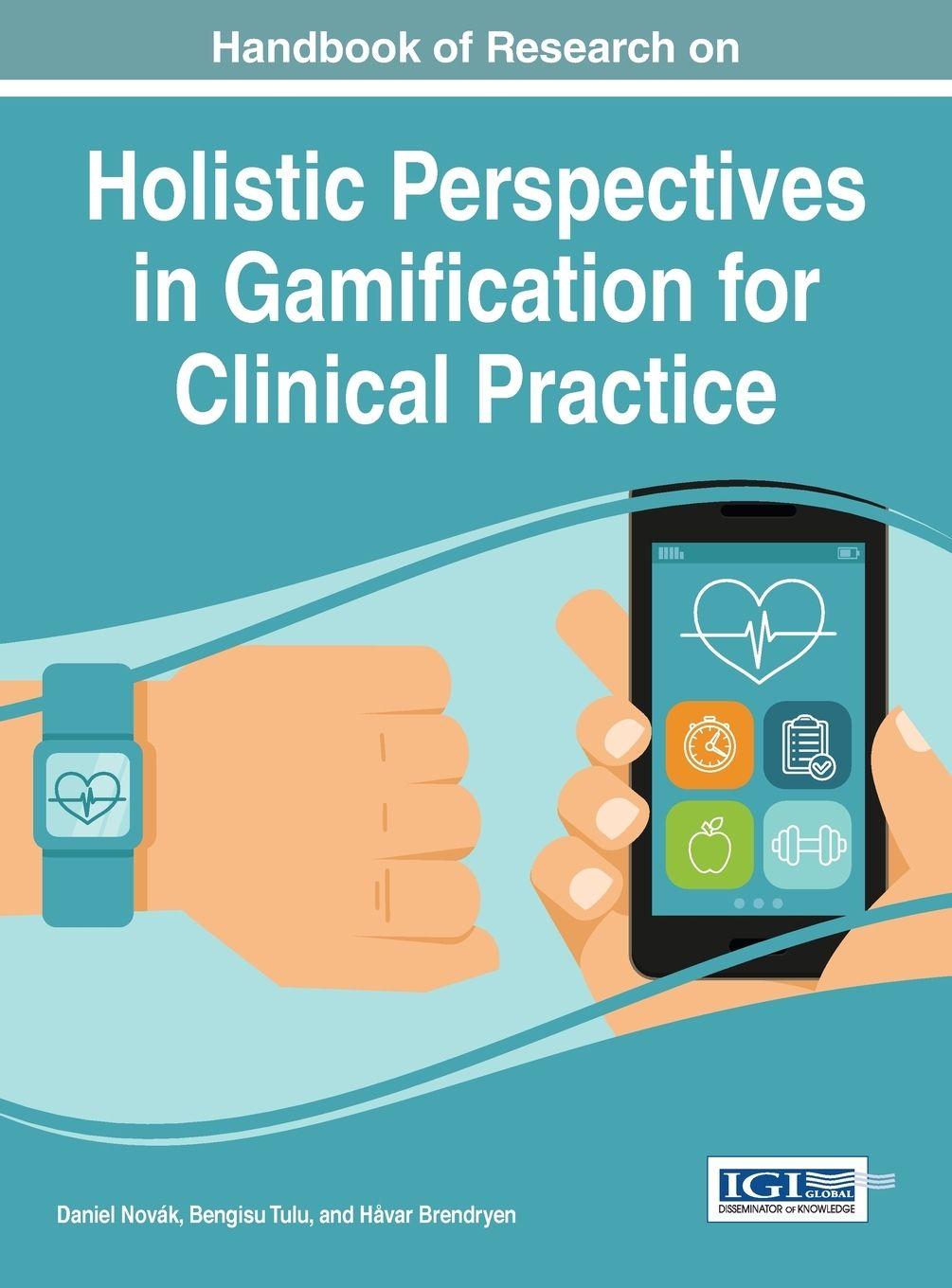 Vorderes Coverbild Handbook of Research on Holistic Perspectives in Gamification for Clinical Practice