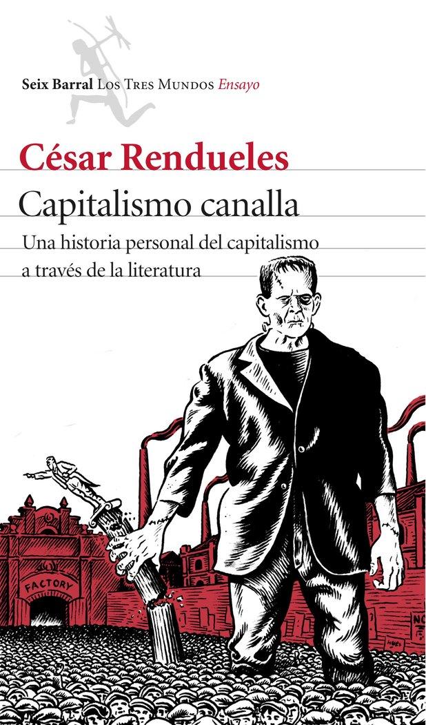 Vorderes Coverbild Capitalismo canalla : una historia personal del capitalismo a través de la literatura