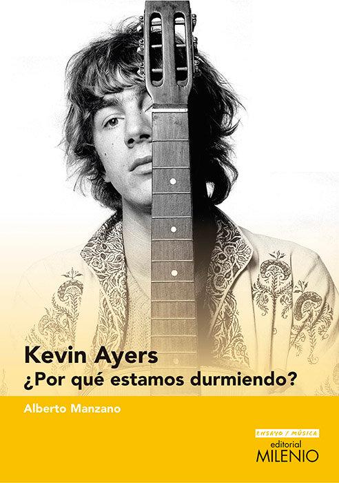 Vorderes Coverbild Kevin Ayers : ¿por qué estamos durmiendo?