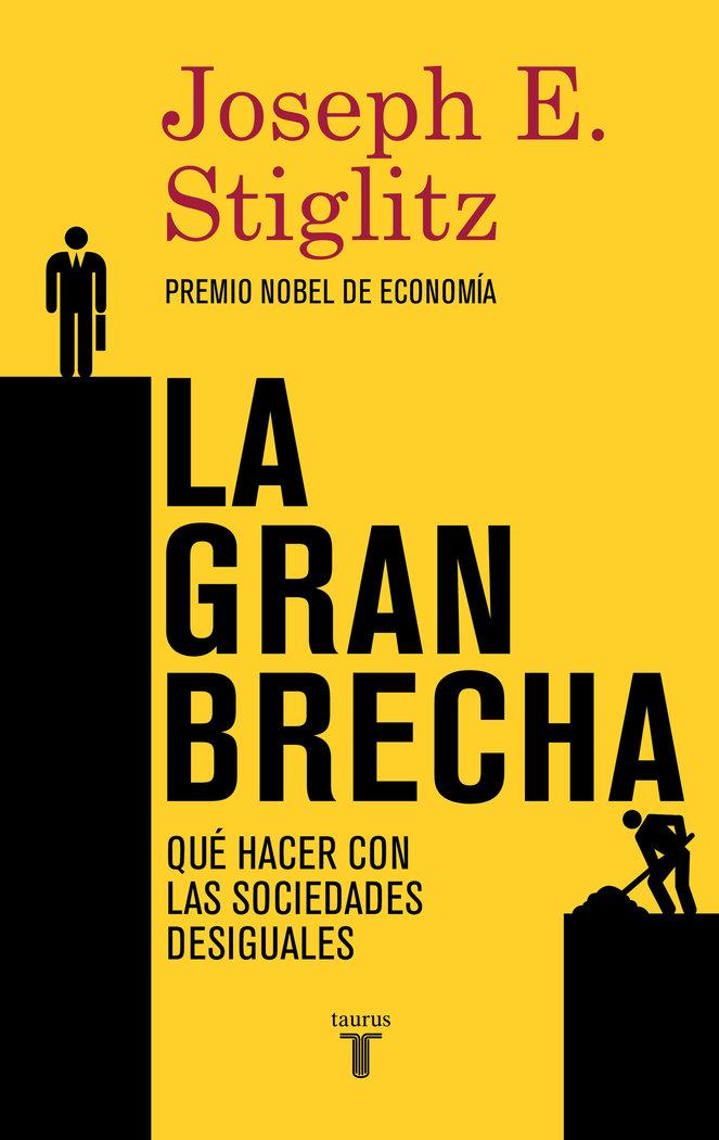 Vorderes Coverbild La gran brecha : qué hacer con las sociedades desiguales
