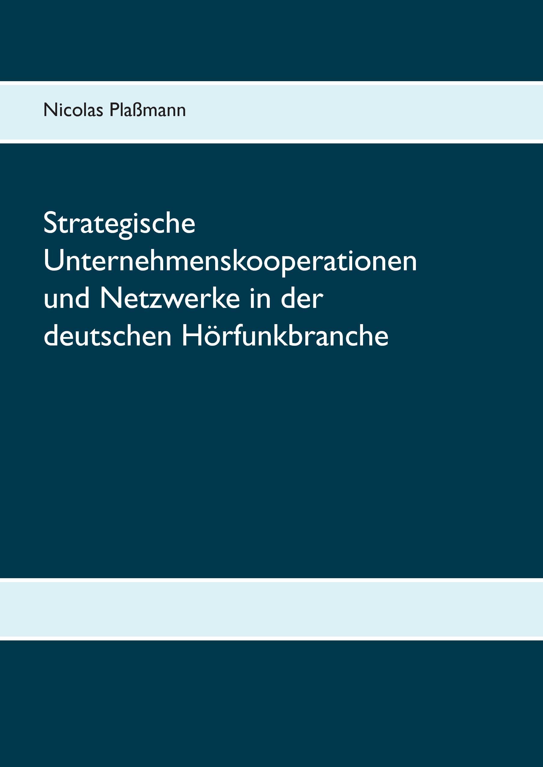Vorderes Coverbild Strategische Unternehmenskooperationen und Netzwerke in der deutschen Hörfunkbranche