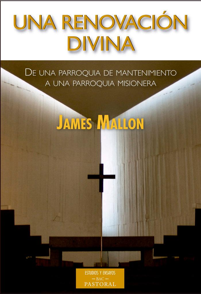 Vorderes Coverbild Una renovación divina : de una parroquia de mantenimiento a una parroquia misionera