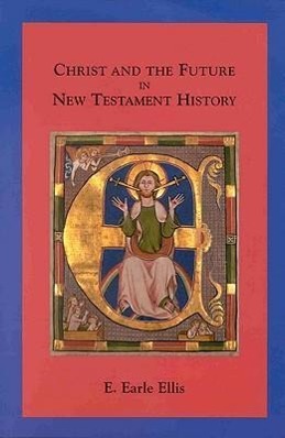 Vorderes Coverbild Christ and the Future in New Testament History