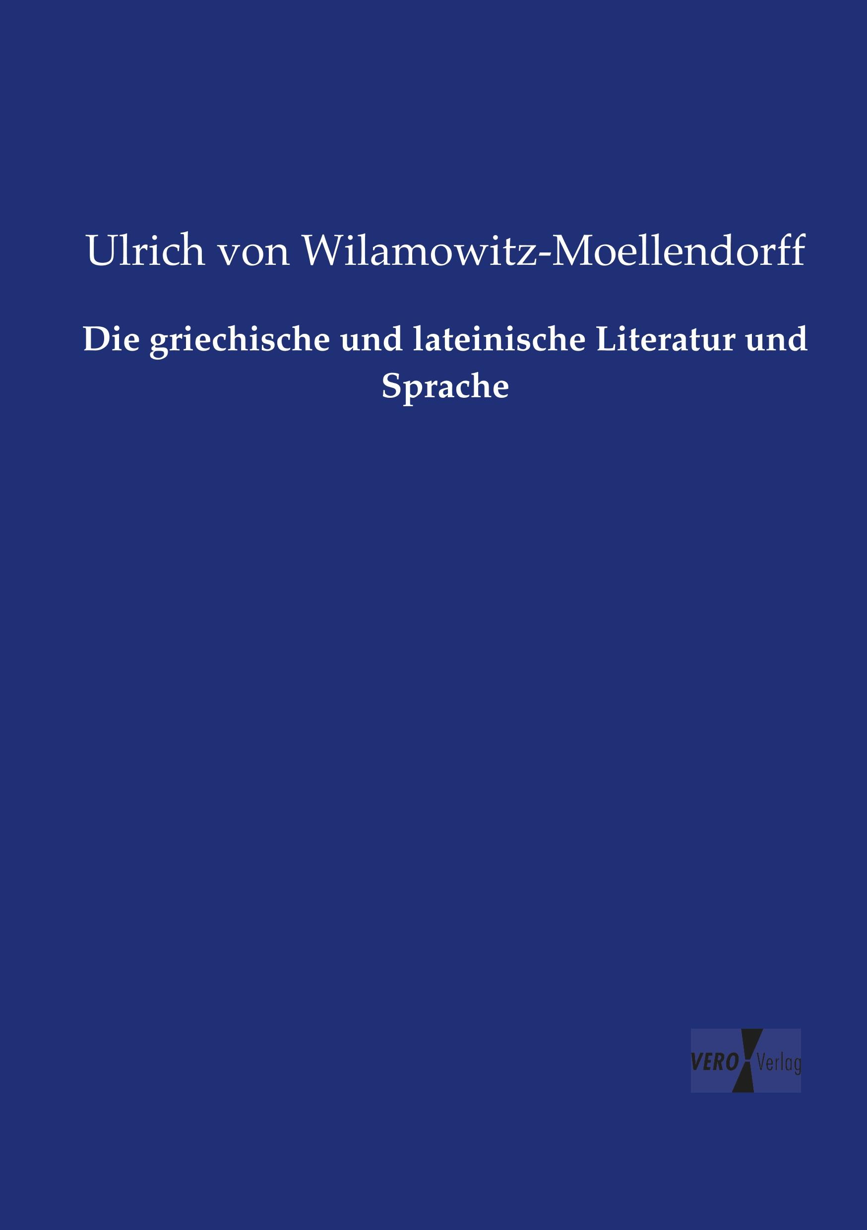 Vorderes Coverbild Die griechische und lateinische Literatur und Sprache