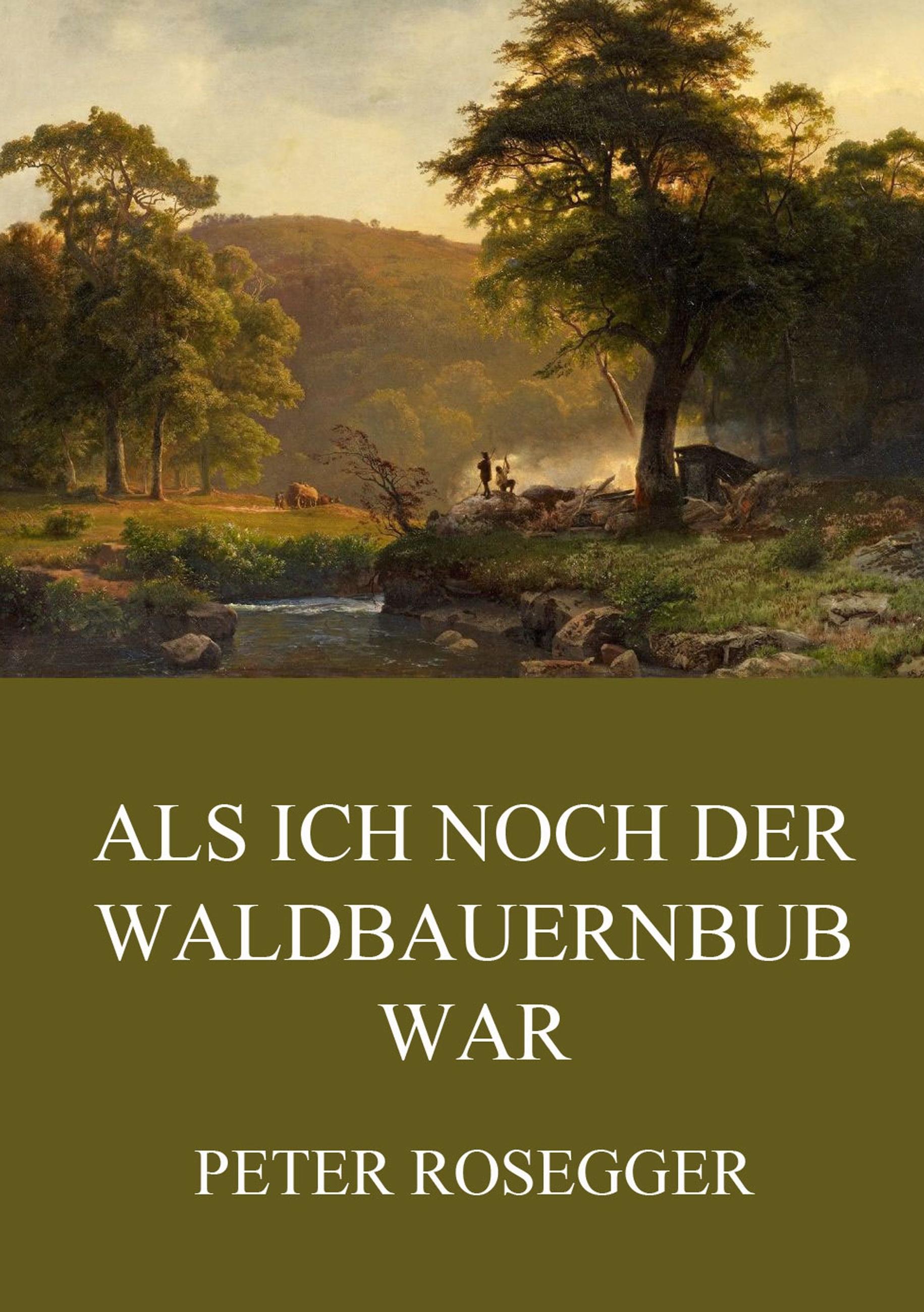 Vorderes Coverbild Als ich noch der Waldbauernbub war