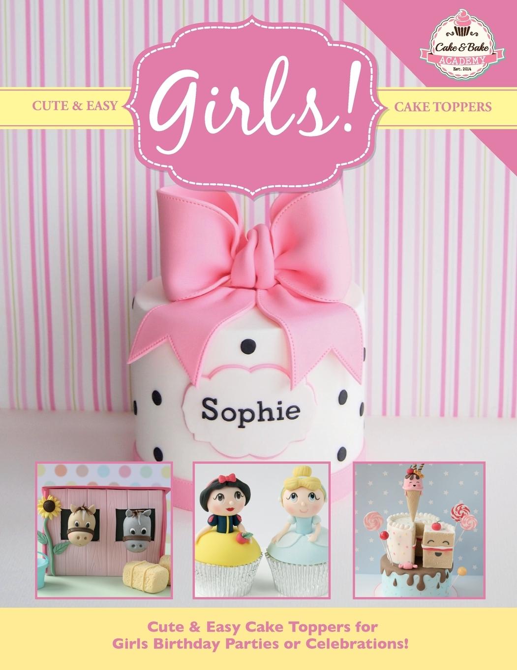 Vorderes Coverbild Cute & Easy Cake Toppers for GIRLS!