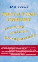 Vorderes Coverbild Imitating Christ Through Guided Changework