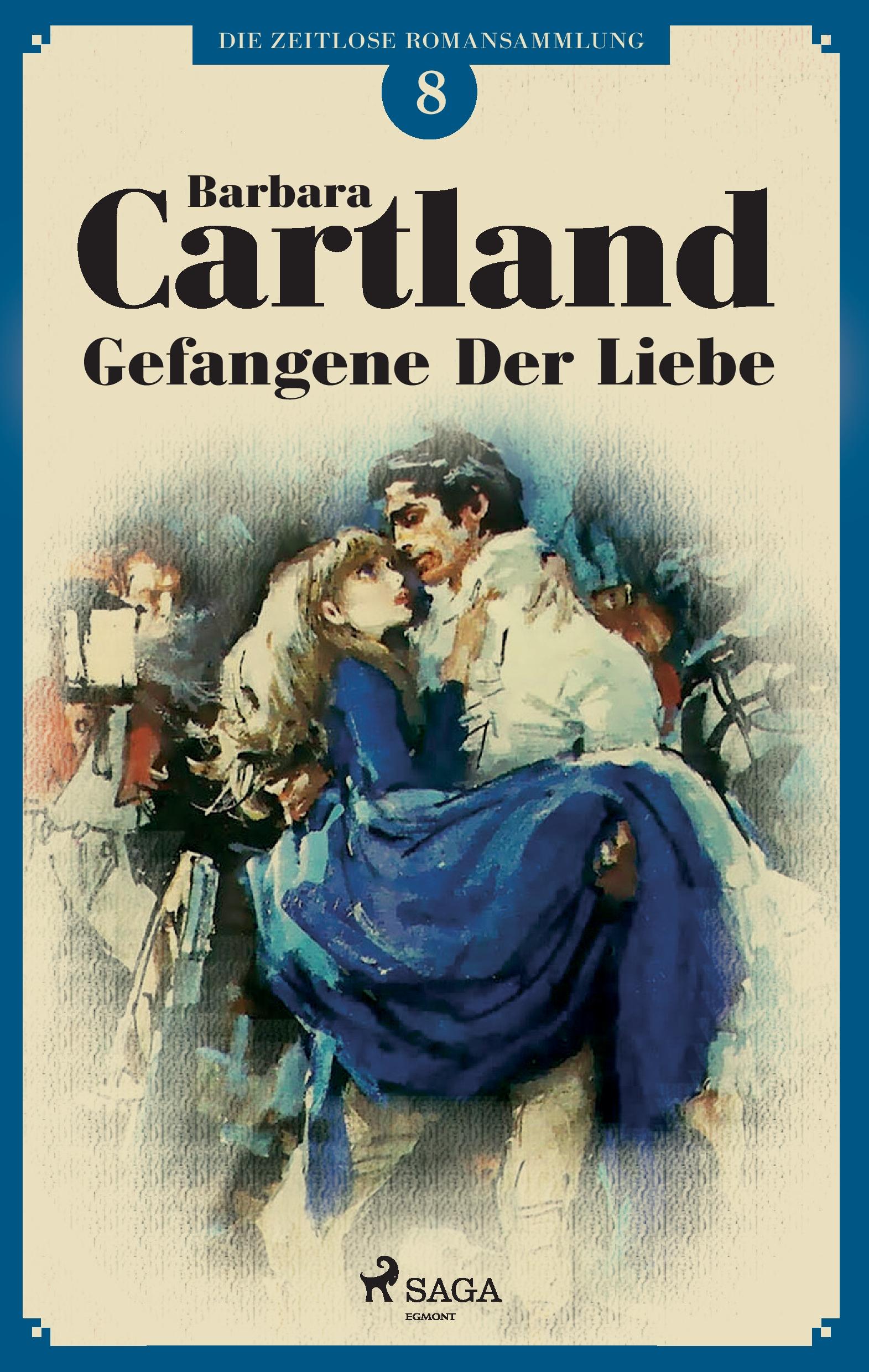 Vorderes Coverbild Gefangene der Liebe (Die zeitlose Romansammlung von Barbara Cartland 8)