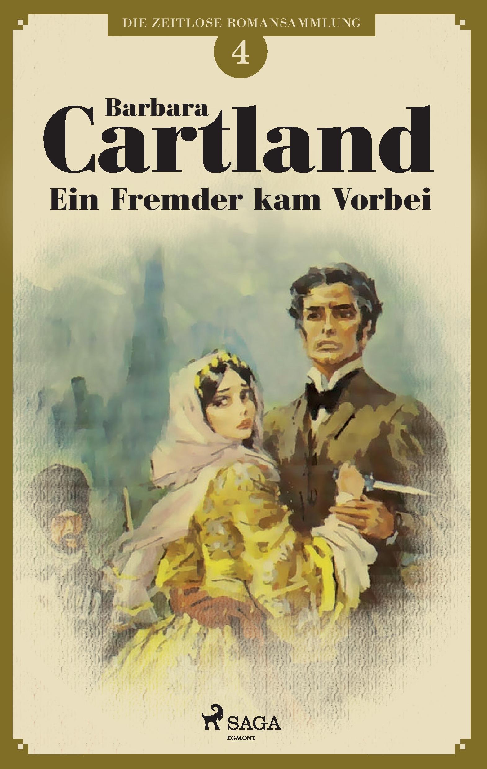 Vorderes Coverbild Ein Fremder kam vorbei (Die zeitlose Romansammlung von Barbara Cartland 4)