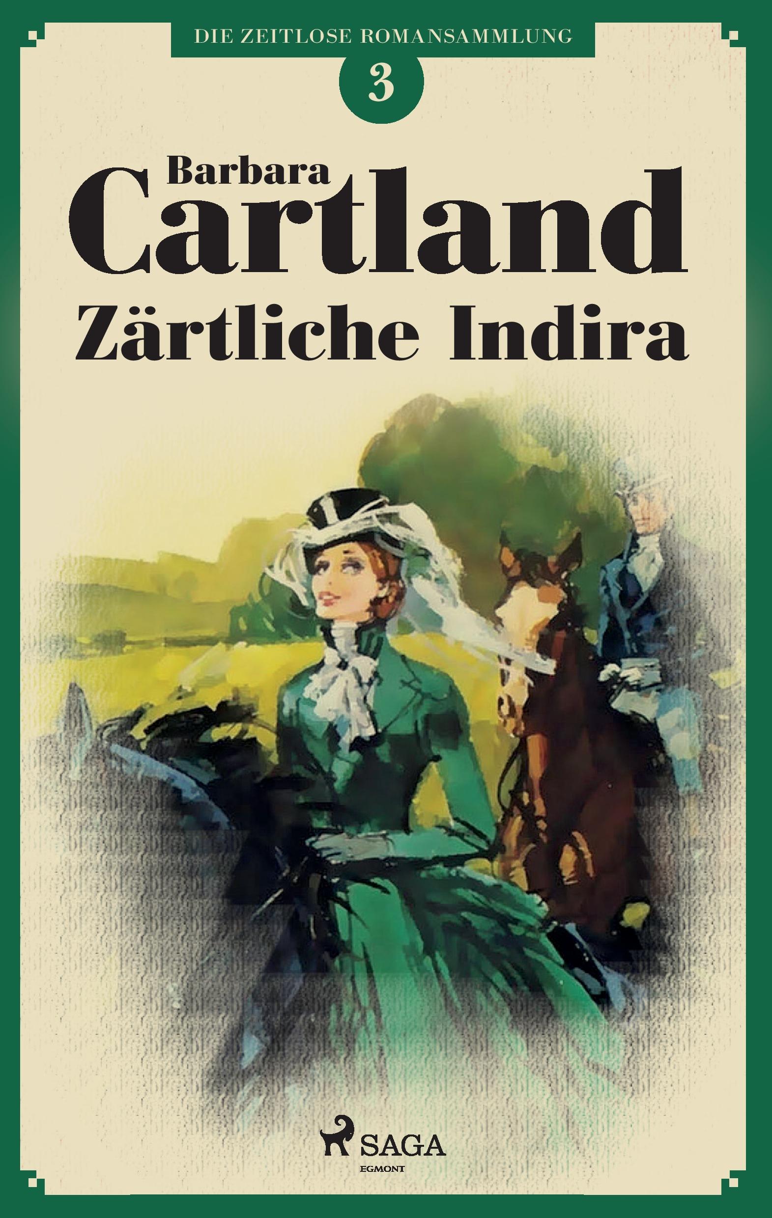 Vorderes Coverbild Zärtliche Indira (Die zeitlose Romansammlung von Barbara Cartland 3)