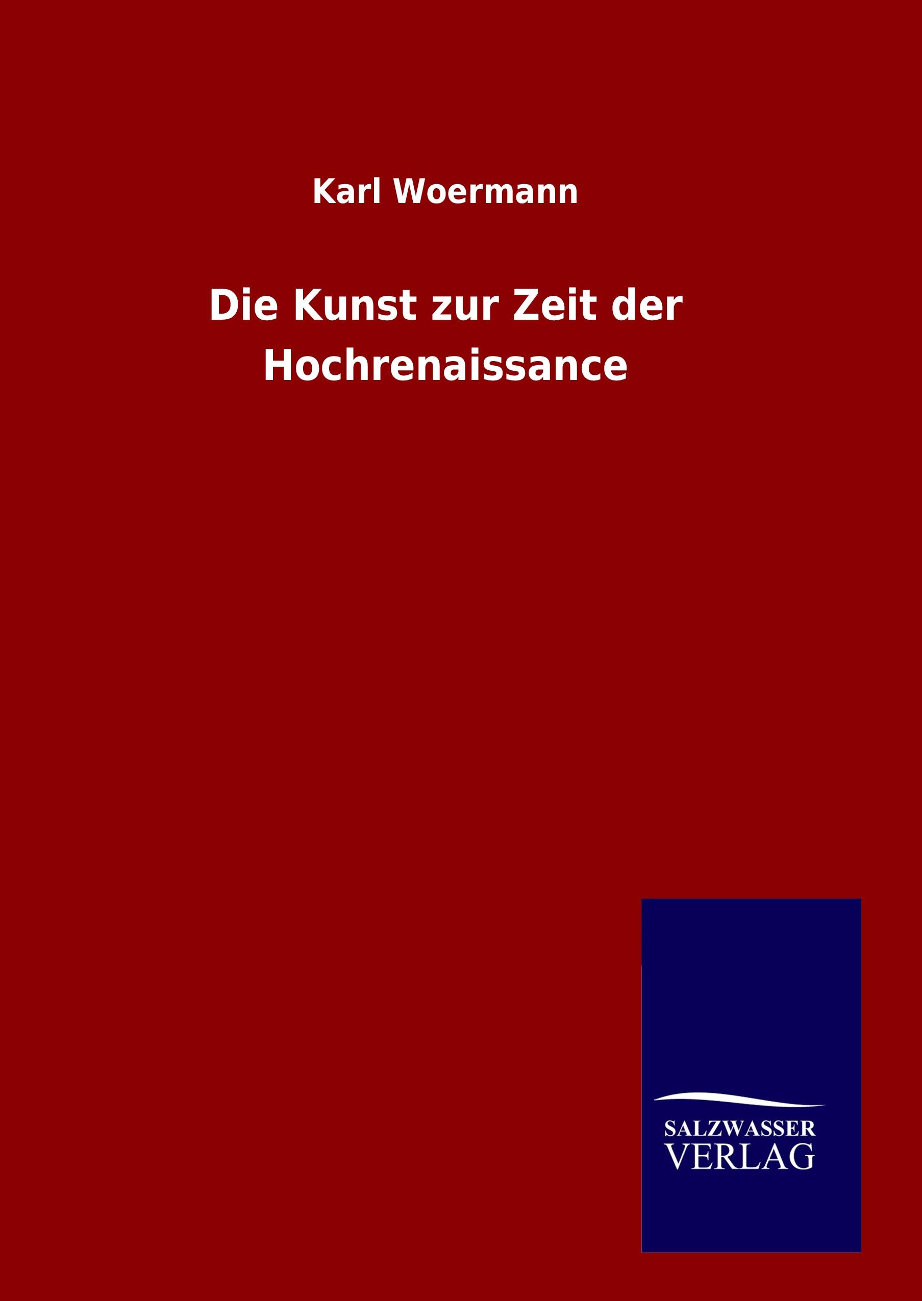 Vorderes Coverbild Die Kunst zur Zeit der Hochrenaissance