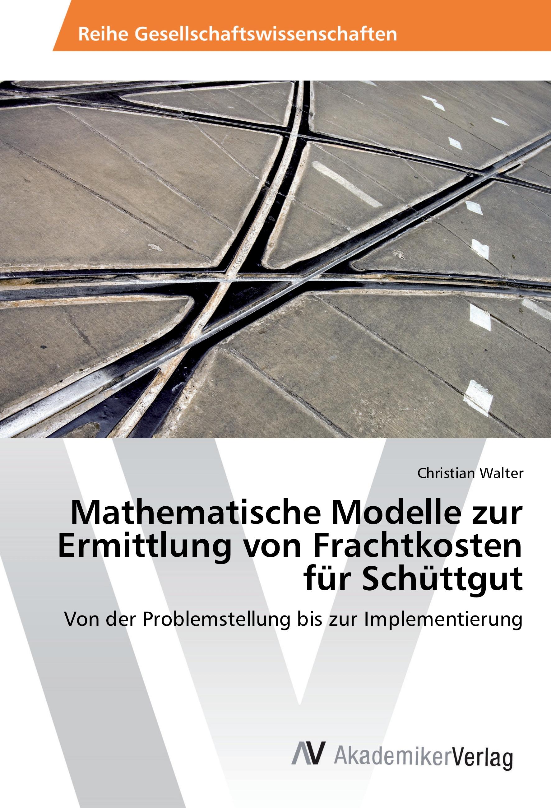 Vorderes Coverbild Mathematische Modelle zur Ermittlung von Frachtkosten für Schüttgut
