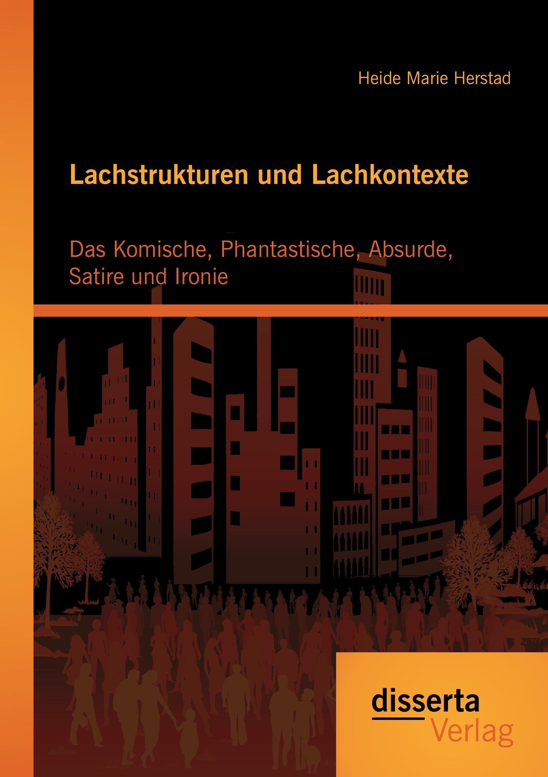 Vorderes Coverbild Lachstrukturen und Lachkontexte: Das Komische, Phantastische, Absurde, Satire und Ironie