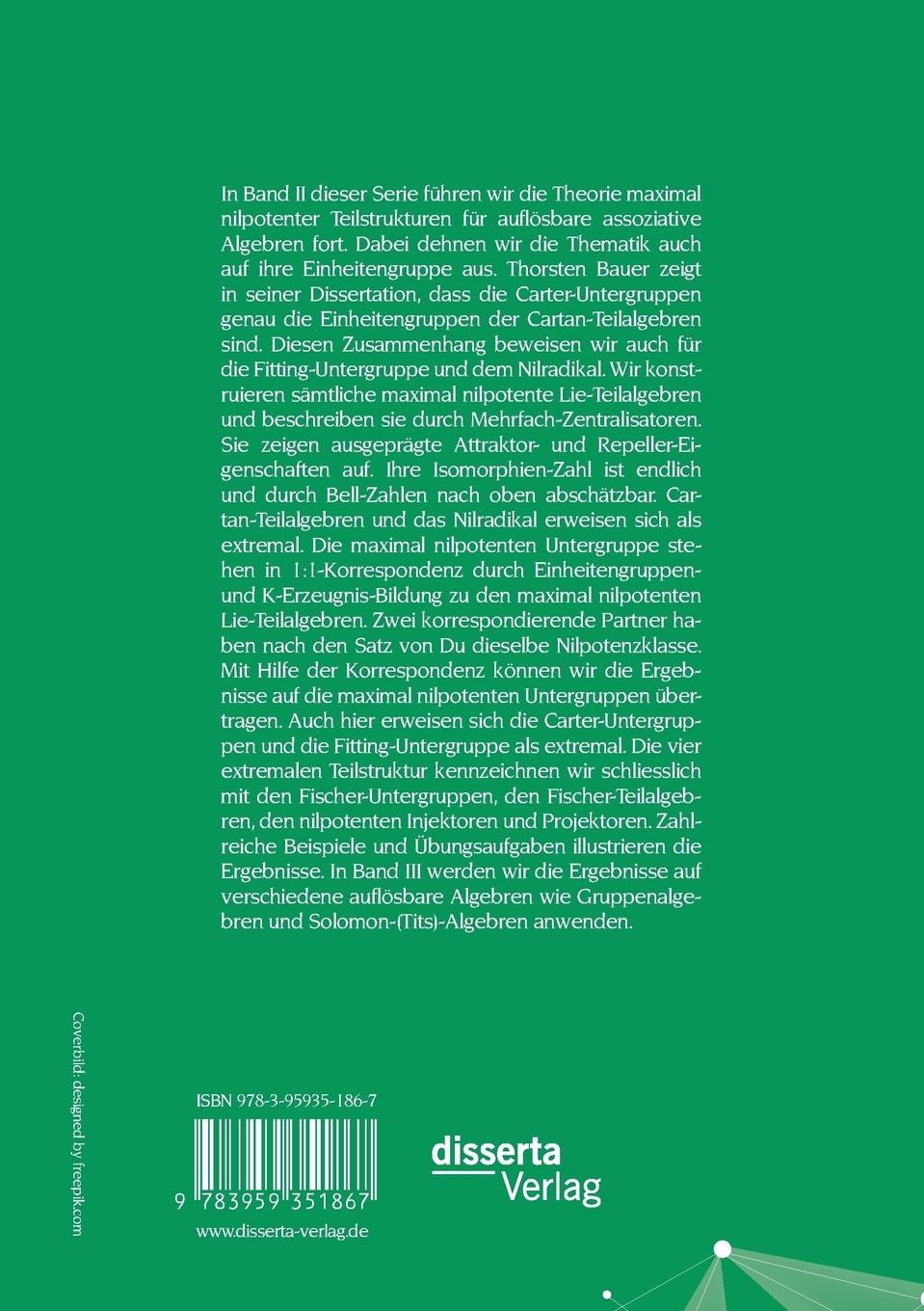 Rückseitencover Maximal nilpotente Teilstrukturen II: Eine Korrespondenz in auflösbaren Algebren; mit 187 Übungsaufgaben