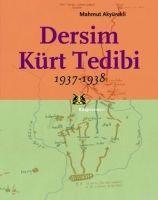 Vorderes Coverbild Dersim Kürt Tedibi 1937 - 1938