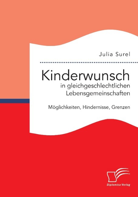 Vorderes Coverbild Kinderwunsch in gleichgeschlechtlichen Lebensgemeinschaften: Möglichkeiten, Hindernisse, Grenzen