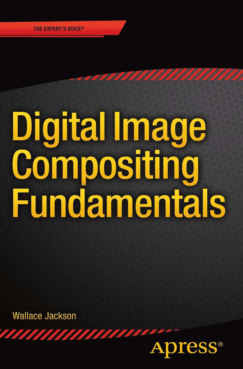 Vorderes Coverbild Digital Image Compositing Fundamentals