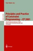 Vorderes Coverbild Principles and Practice of Constraint Programming - CP 2001
