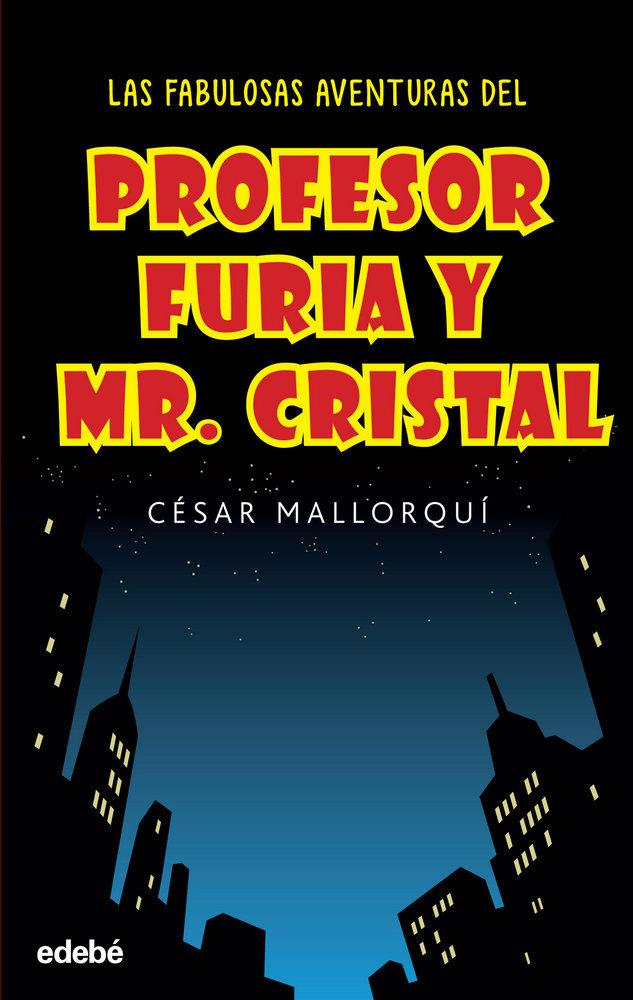 Vorderes Coverbild Las fabulosas aventuras del Profesor Furia y Mr Cristal