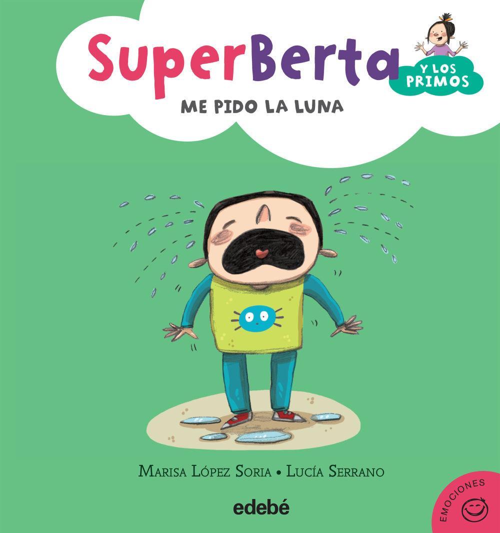 Vorderes Coverbild Súper Berta y los primos 4. Me pido la luna