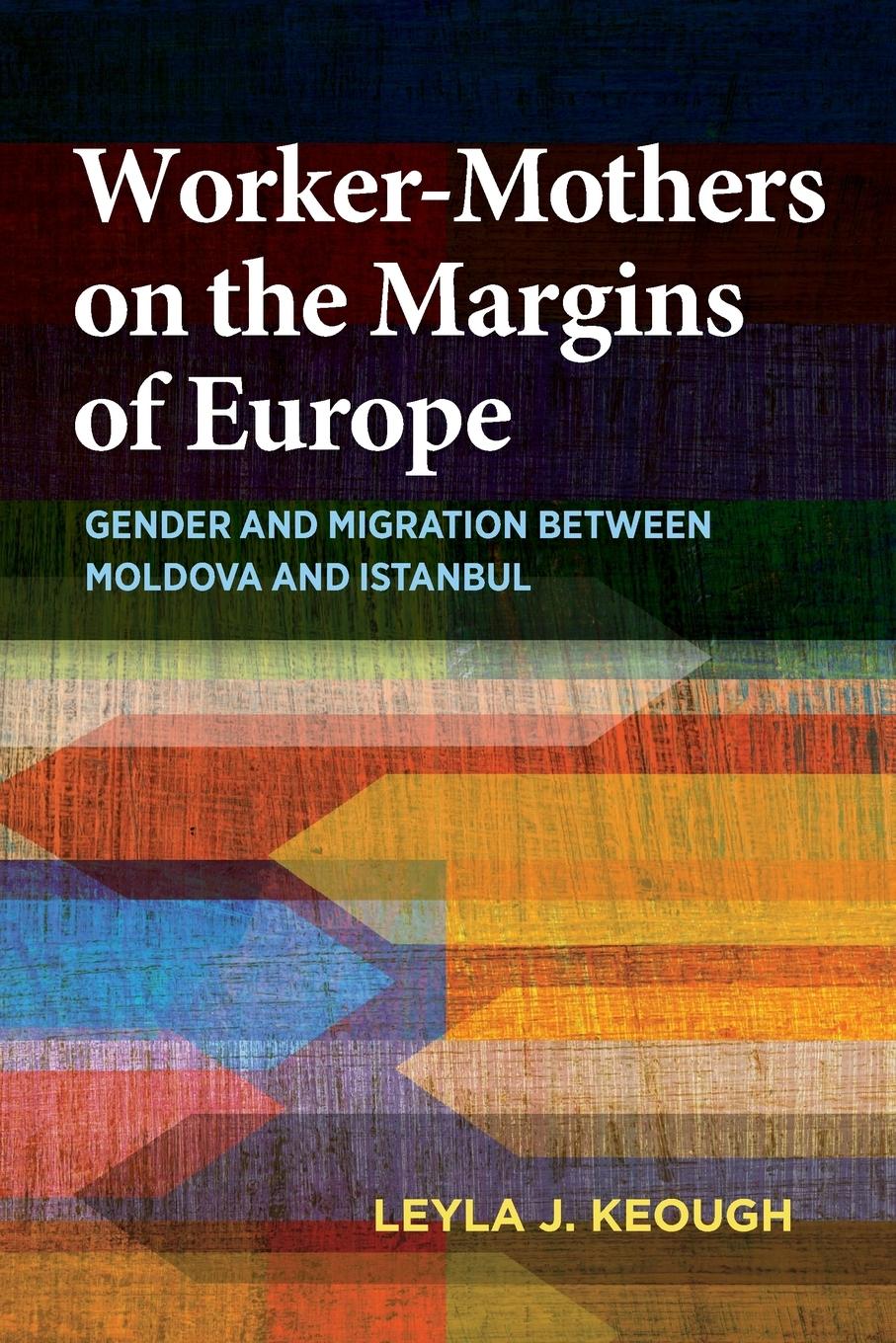 Vorderes Coverbild Worker-Mothers on the Margins of Europe