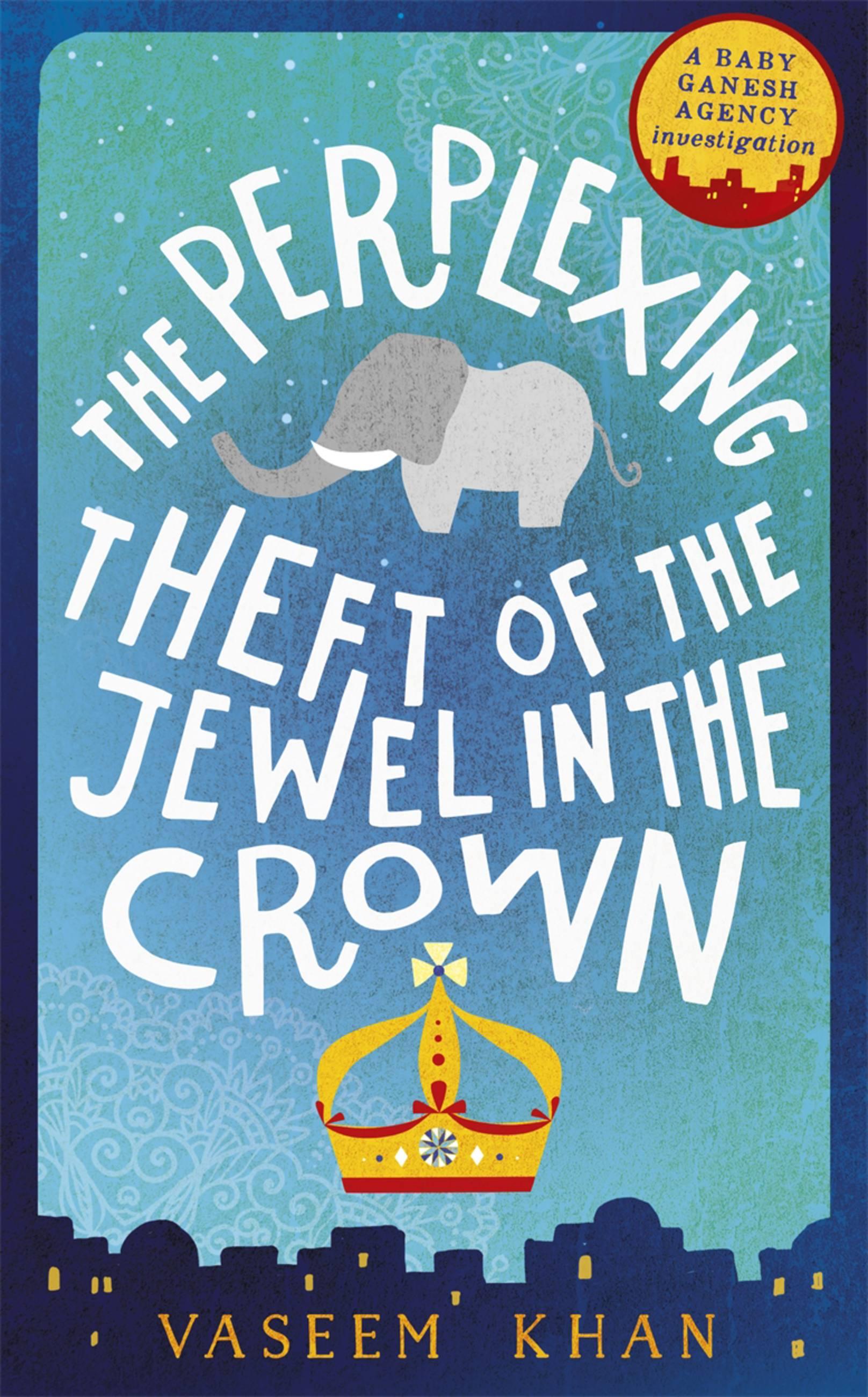 Vorderes Coverbild The Perplexing Theft of the Jewel in the Crown