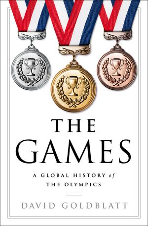 Vorderes Coverbild The Games: A Global History of the Olympics