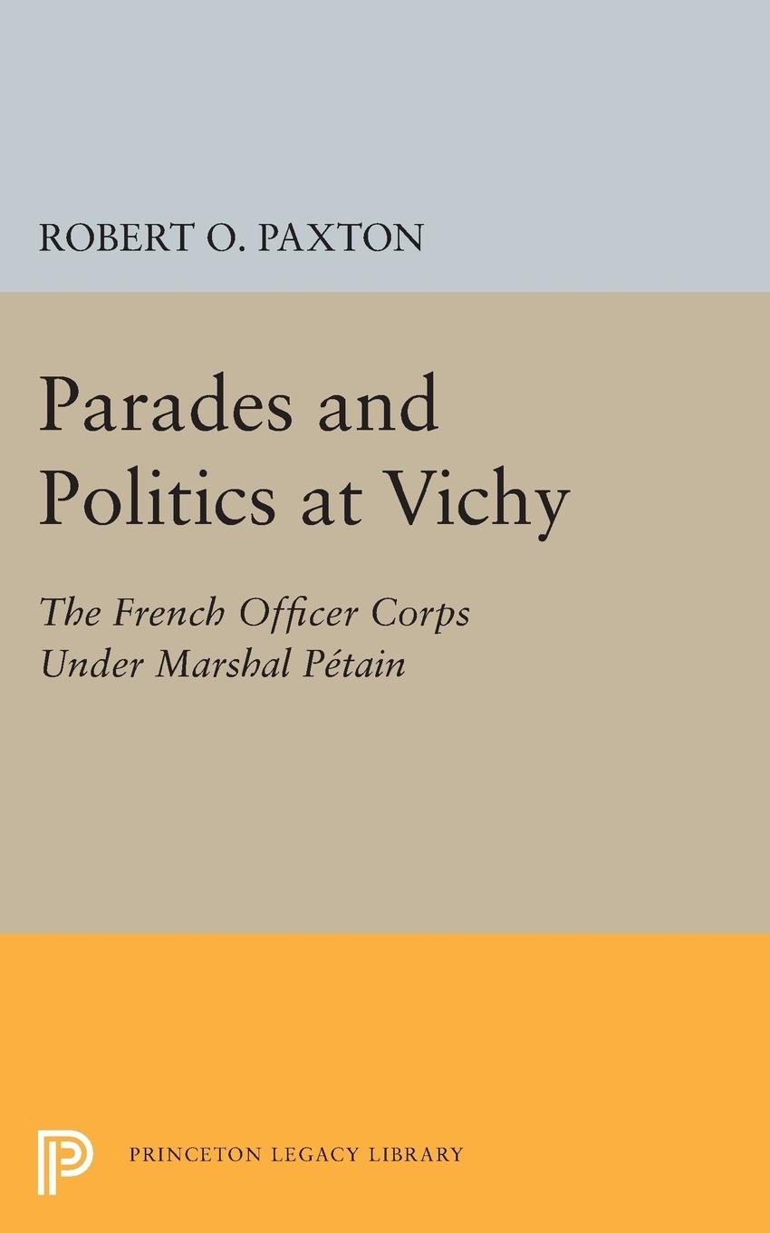 Vorderes Coverbild Parades and Politics at Vichy