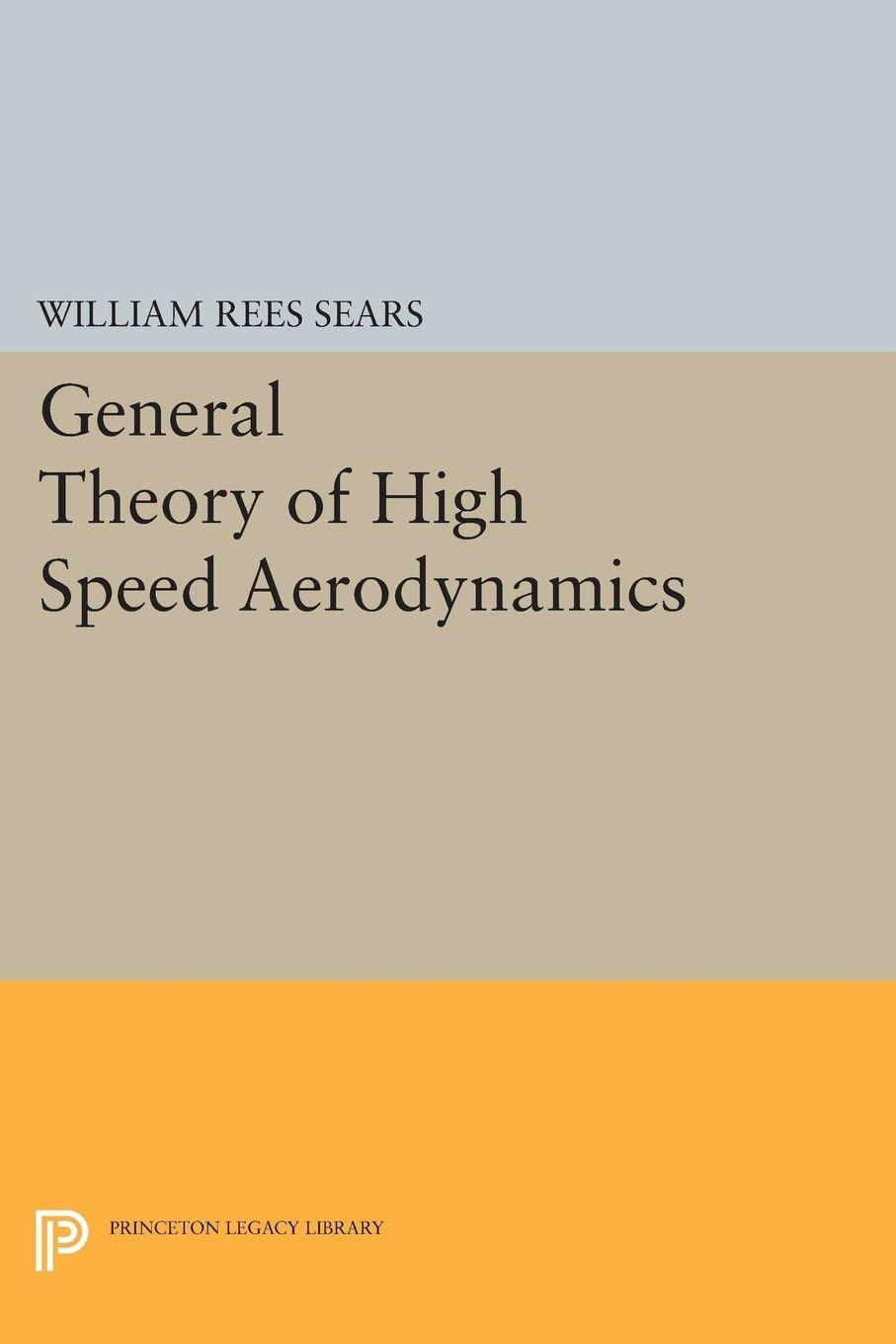 Vorderes Coverbild General Theory of High Speed Aerodynamics
